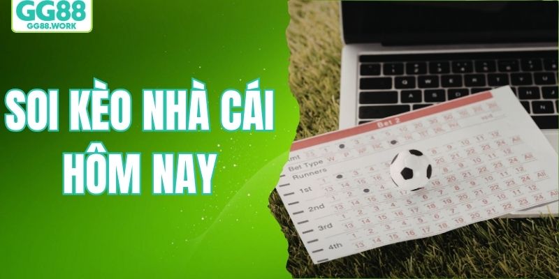 Soi Kèo Nhà Cái Hôm Nay - Bí Quyết Dự Đoán Chính Xác