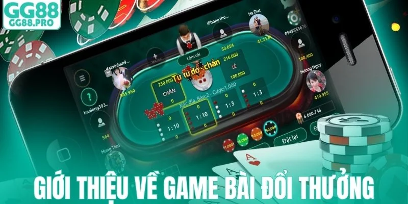 Giới thiệu về game bài đổi thưởng