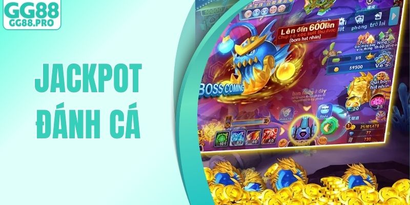 Jackpot Đánh Cá Hấp Dẫn Với Cơ Hội Đổi Đời Mỗi Ngày