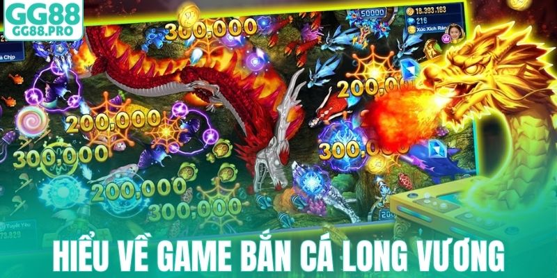 Thông tin bắn cá Long Vương