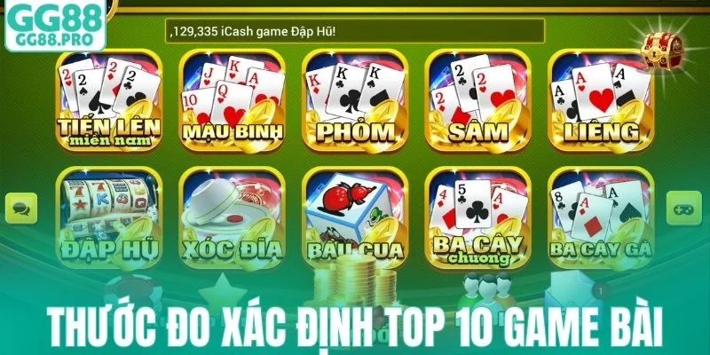 Thước đo xác định top 10 game bài đổi thưởng