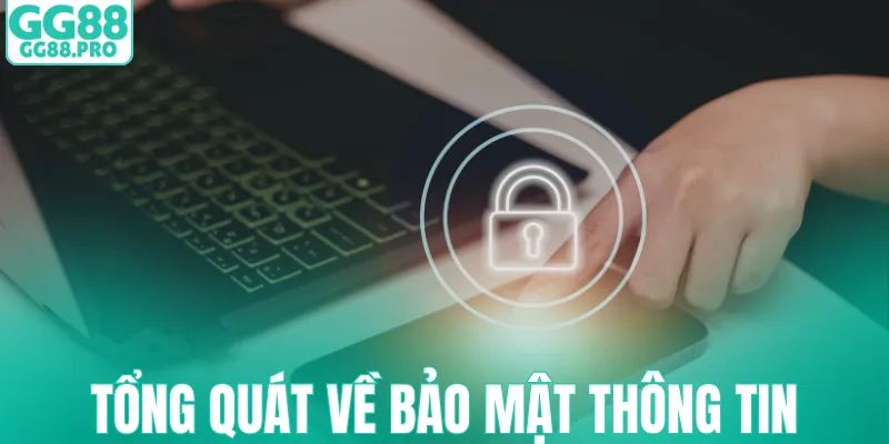 Tổng quát về bảo mật thông tin tại hệ thống