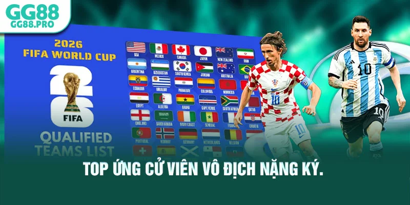 Top ứng cử viên vô địch nặng ký.